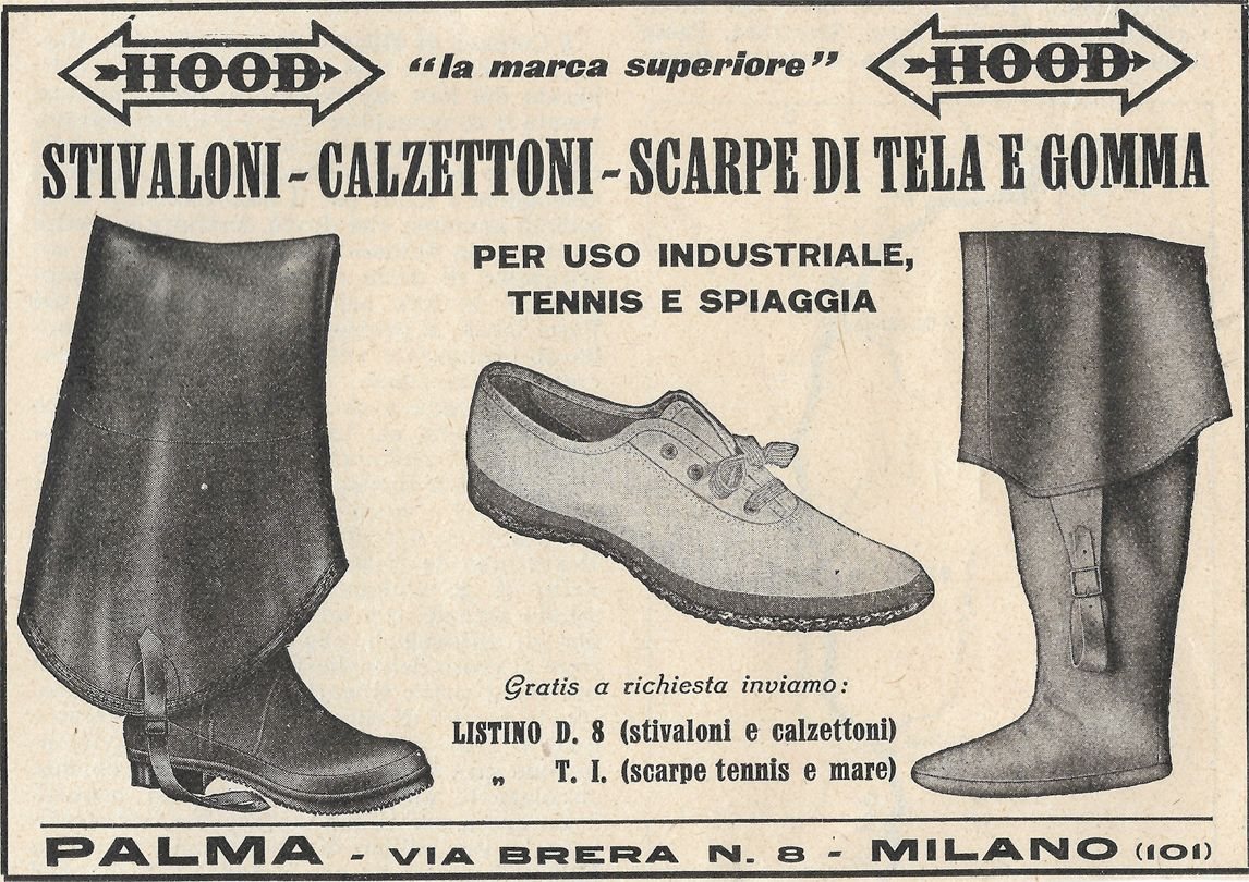 An Italian Hood advertisement headed la marca superiore, showing rubber boots and a canvas shoe, from Palma, Via Brera 8, Milan