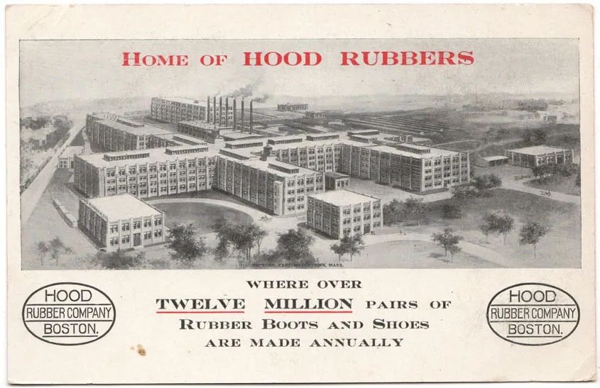 A Hood Rubber Company postcard showing the factory complex, captioned Home of Hood Rubbers, where over twelve million pairs of rubber boots and shoes are made annually