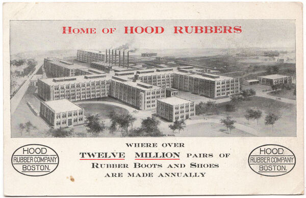 'Home of Hood Rubbers' — Hood Rubber Company archive